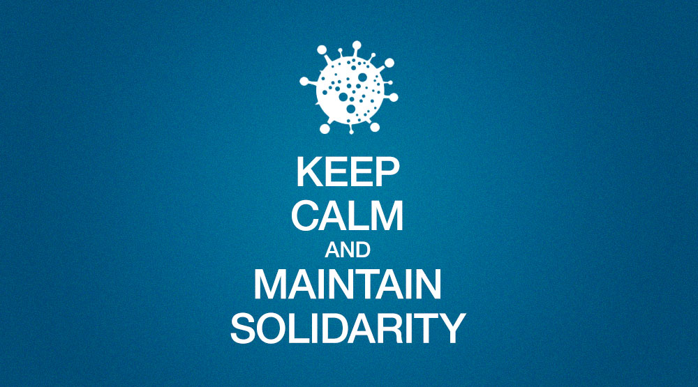 Keep calm and maintain solidarity