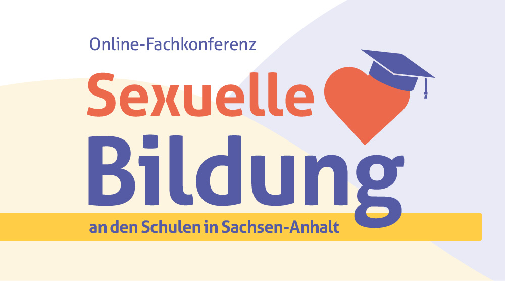 Online-Fachkonferenz: Sexuelle Bildung an den Schulen in Sachsen-Anhalt